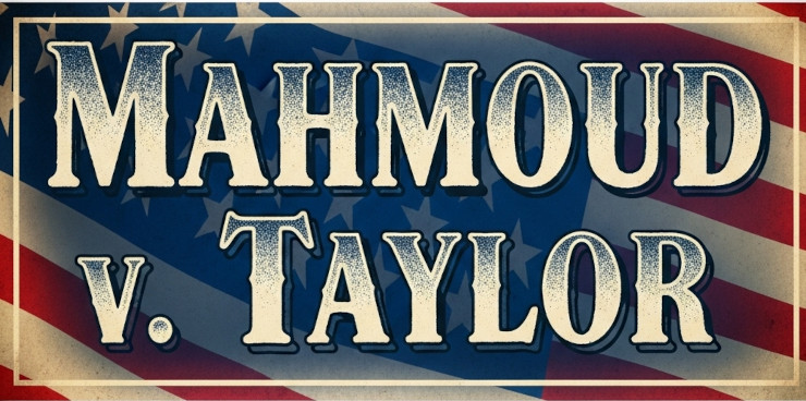 Mahmoud v. Taylor: Part 2—What Happened to the Administrative Burden?